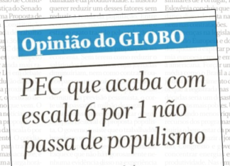 O Globo e o proselitismo editorial contra o fim da escala 6×1